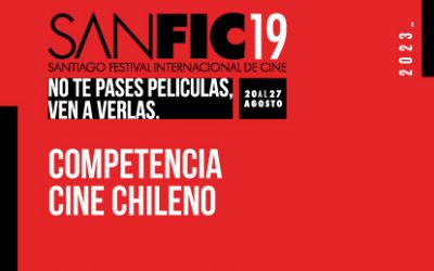 Conoce las 9 películas de la Competencia Cine Chileno SANFIC19